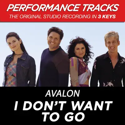 I Don't Want to Go (Performance Tracks) - EP - Avalon