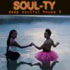 Deep Soulful House 3 - EP album lyrics, reviews, download