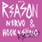 Reason (TV Noise Remix) - NERVO & Hook N Sling lyrics