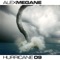 Hurricane 2009 - Alex Megane lyrics