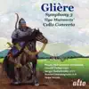 GLIERE: Symphony No. 3 ('Ilya Muromets'); Cello Concerto album lyrics, reviews, download