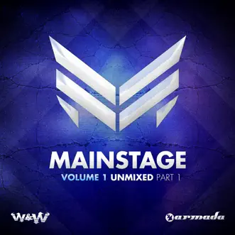 Mainstage, Vol. 1 (Unmixed, Pt. 1) by W&W album reviews, ratings, credits