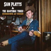 Sam Platts and the Kootenai Three - Can't Dance With Memories