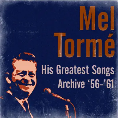 His Greatest Songs Archive '56-'61 - Mel Tormé