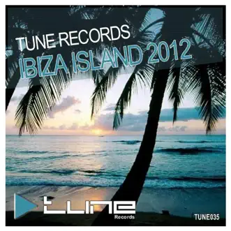 Tune Records Ibiza Island 2012 by Various Artists album reviews, ratings, credits