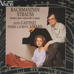 Rachmaninov & Strauss: Cello Sonatas by Anne Gastinel & Pierre-Laurent Aimard album reviews, ratings, credits