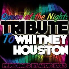 Queen of the Night: Tribute to Whitney Houston by Audio Idols album reviews, ratings, credits