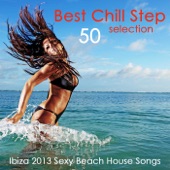 50 Best Chillstep selection Ibiza 2013 Sexy Beach House Songs artwork