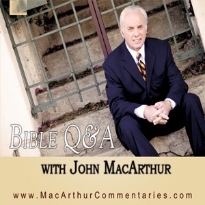 Bible Q and A with John MacArthur