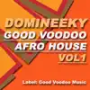 Good Voodoo Afro House, Vol. 1 album lyrics, reviews, download