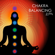 Chakra Balancing - Chakra Balancing Sound System