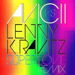 Superlove (Avicii vs. Lenny Kravitz) - Single - Lenny Kravitz