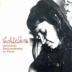 Canciones Reencontradas en París - Violeta Parra