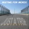 Just a Trip (feat. K-Ro) [Electrocaine Mix] - Waiting for Words lyrics