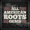 All American Roots Gems