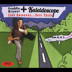 Live Grooves... Epic Tales - Kaleidoscope Live Grooves... Epic Tales - Kaleidoscope