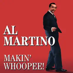 Makin' Whoopee! - Al Martino
