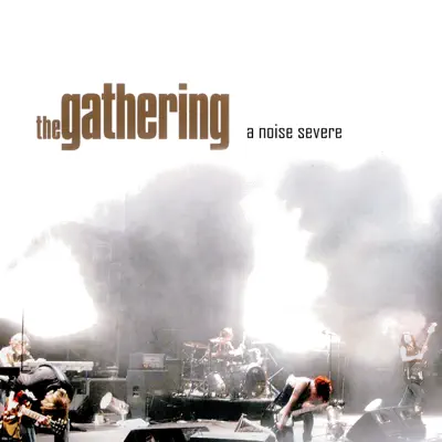 A Noise Severe - The Gathering