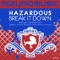 Break It Down - Hazardous lyrics