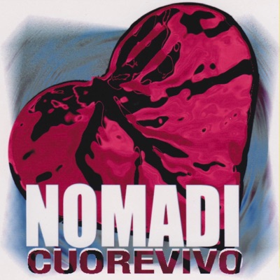 Cuore Vivo - Nomadi
