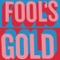 The World Is All There Is - Fool's Gold lyrics