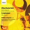 Stream & download Khachaturian And Lyapunov: Works For Violin And Orchestra