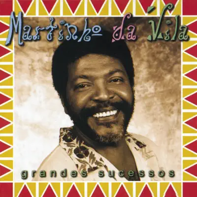 Grandes Sucessos: Martinho da Vila - Martinho da Vila Grandes Sucessos: Martinho da Vila - Martinho da Vila