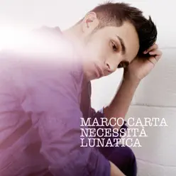 Necessità lunatica (Deluxe With booklet) - Marco Carta