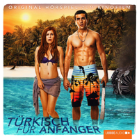 Türkisch für Anfänger - Türkisch für Anfänger (Original Hörspiel zum Kinofilm) artwork