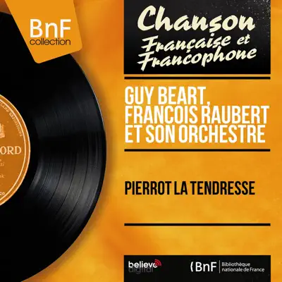 Pierrot la tendresse (Mono Version) - EP - Guy Béart