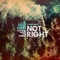 Not Right - Single