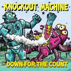 Down for the Count by Knockout Machine album reviews, ratings, credits