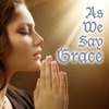As We Say Grace