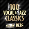 100 Vocal & Jazz Classics, Vol. 8 (1938)