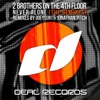 2 Brothers On the 4th Floor - Never Alone