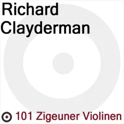 Richard Clayderman and 101 Zigeuner Violinen - Richard Clayderman Richard Clayderman and 101 Zigeuner Violinen - Richard Clayderman