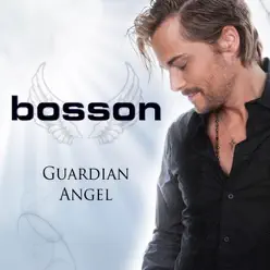 Guardian Angel (Remixes) - EP - Bosson