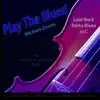 Play the Blues! Laid Back Delta Blues in C for Violin, Viola, Cello, And Strings song lyrics