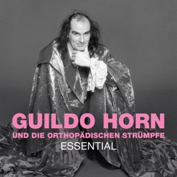 Guildo Horn & Die Orthopädischen Strümpfe - Guildo hat euch lieb!