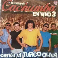 Lo Mejor de Cachumba, Vol. 3 (En Vivo) [feat. El Turco Oliva] - Cachumba