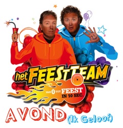 Feestteam - Avond (Ik Geloof)