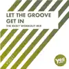 Let the Groove Get In (The Ricky Workout Mix) - Single album lyrics, reviews, download