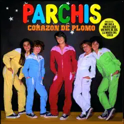 Corazón de Plomo - Parchis