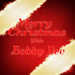 Merry Christmas With Bobby Vee - Bobby Vee