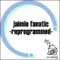 Reprogrammed (Jay Robinson & Figure Remix) - Jaimie Fanatic lyrics