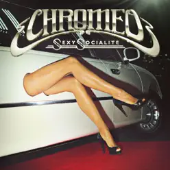 Sexy Socialite - Single - Chromeo Sexy Socialite - Single - Chromeo