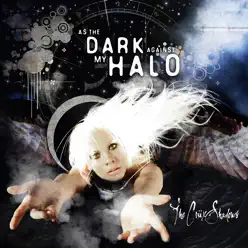 As the Dark Against My Halo - The Crüxshadows