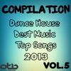 Compilation Dance House Best Music Top Songs 2013, Vol. 5, 2013