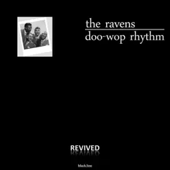 Doo-Wop Rhythm (Remastered) - The Ravens