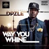 Way You Whine - Single